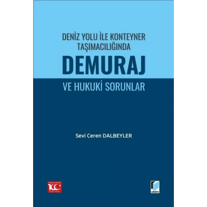 Deniz Yolu ile Konteyner Taşımacılığında Demuraj ve Hukuki Sorunlar