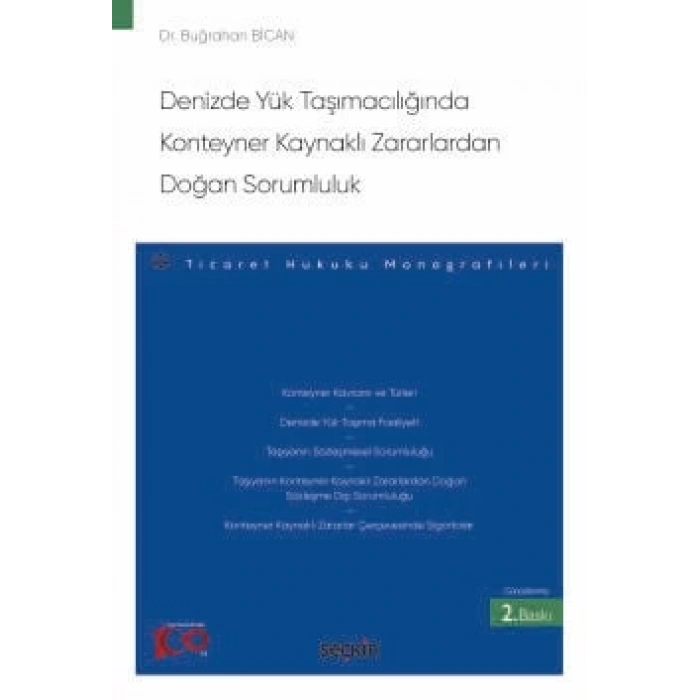Denizde Yük Taşımacılığında Konteyner Kaynaklı Zararlardan Doğan Sorumluluk – Ticaret Hukuku Monografileri –