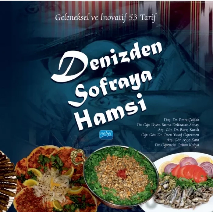 DENİZDEN SOFRAYA HAMSİ - Geleneksel ve İnovatif 53 Tarif (Karton Kapak)