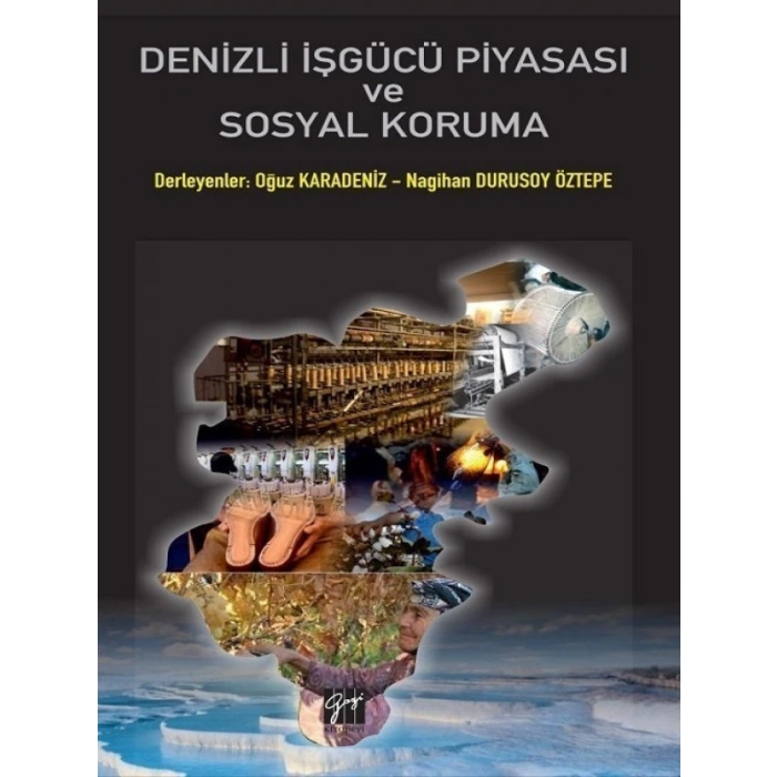Denizli İşgücü Piyasası ve Sosyal Koruma - Oğuz Karadeniz