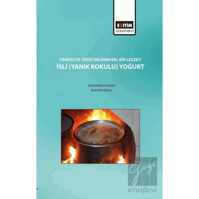 Denizliye Özgü Geleneksel Bir Lezzet : İsli (Yanık Kokulu) Yoğurt