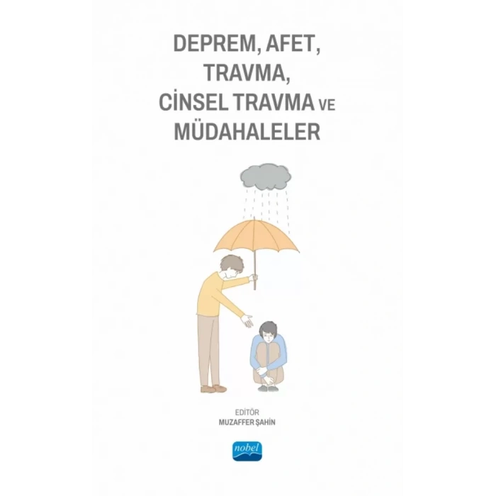 Deprem, Afet, Travma, Cinsel Travma ve Müdahaleler