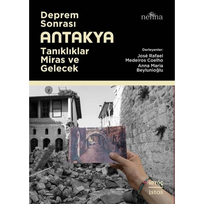 Deprem Sonrası Antakya: Tanıklıklar, Miras ve Gelecek