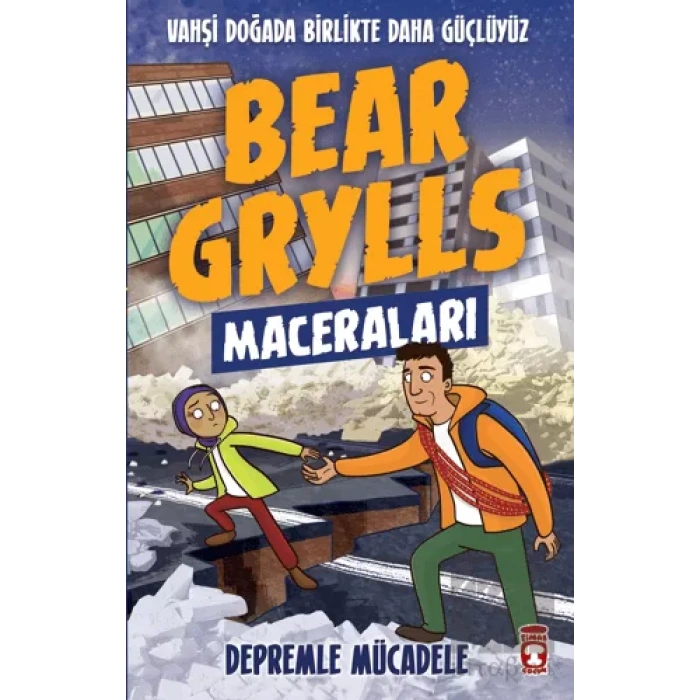 Depremle Mücadele - Bear Grylls Maceraları