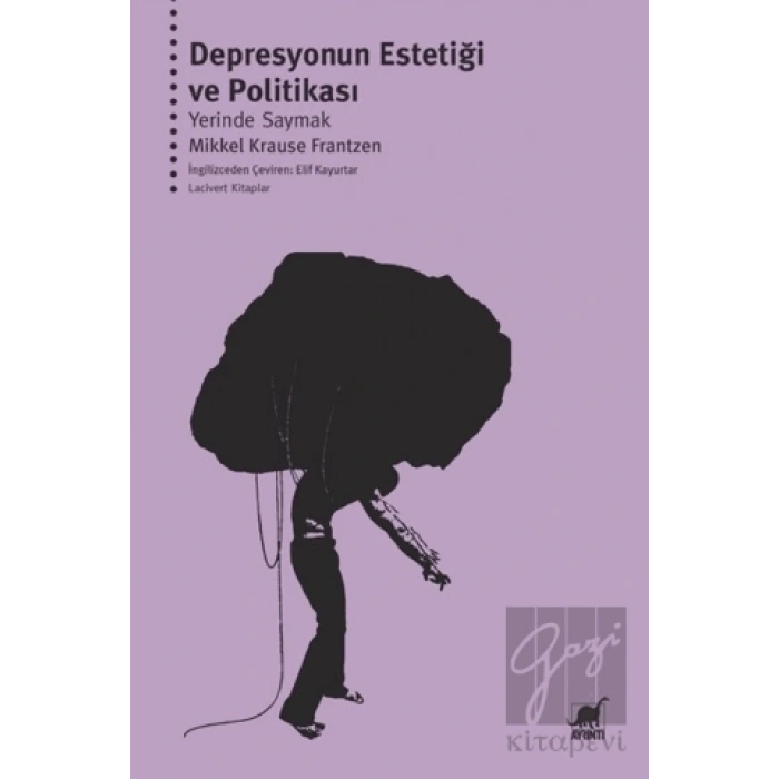Depresyonun Estetiği ve Politikası: Yerinde Saymak