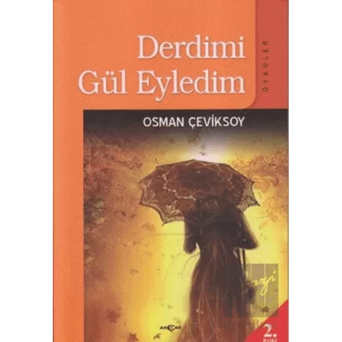 Derdimi Gül Eyledim