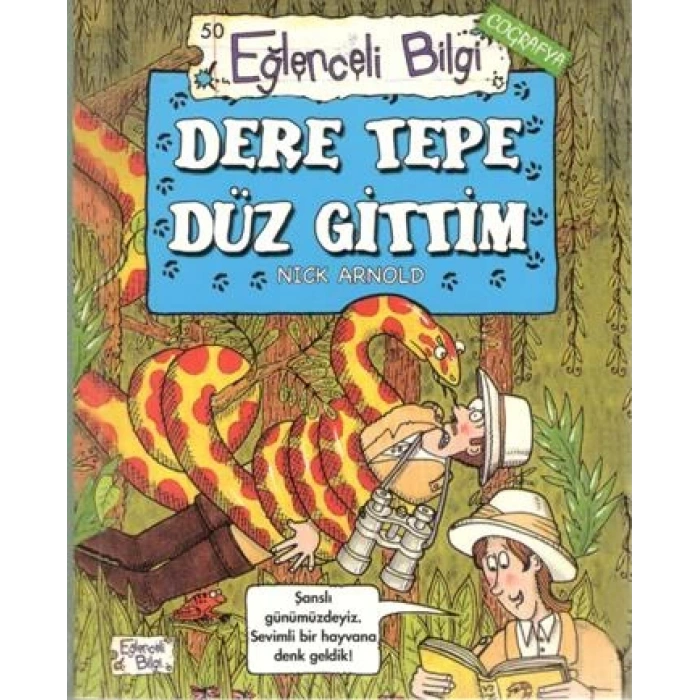 Dere Tepe Düz Gittim