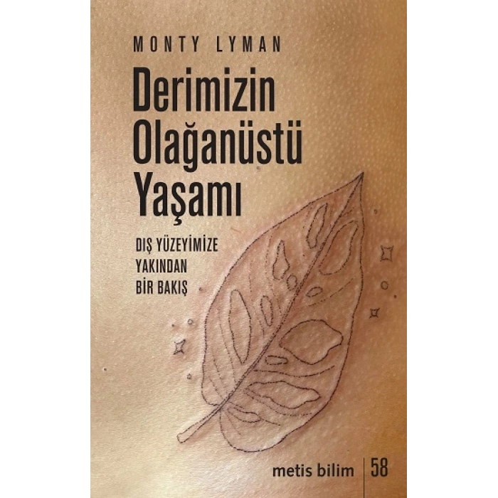 Metis Bilim 58: Derimizin Olağanüstü Yaşamı