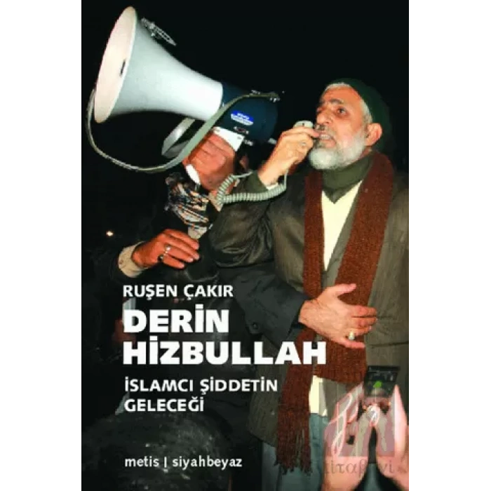 Derin Hizbullah :İslamcı Şiddetin Geleceği