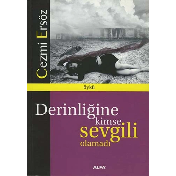 Derinliğine Kimse Sevgili Olamadı