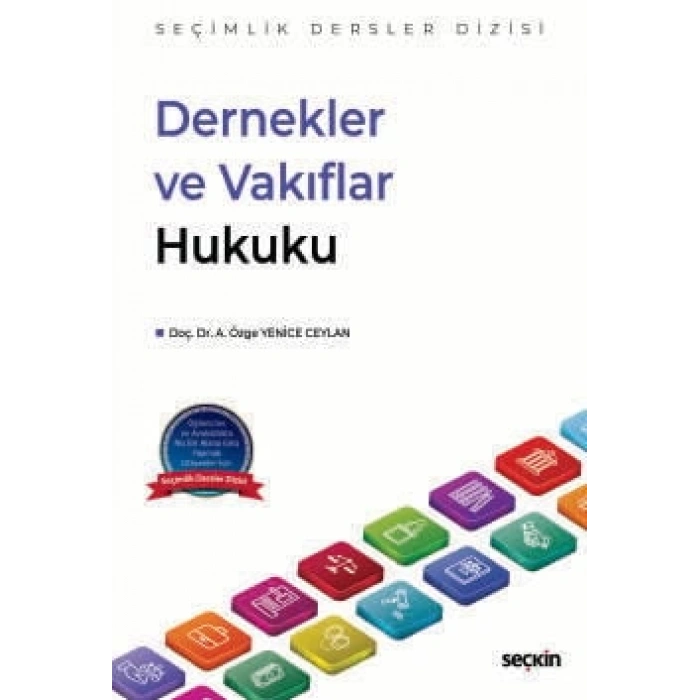 Dernekler ve Vakıflar Hukuku – Seçimlik Dersler Dizisi –