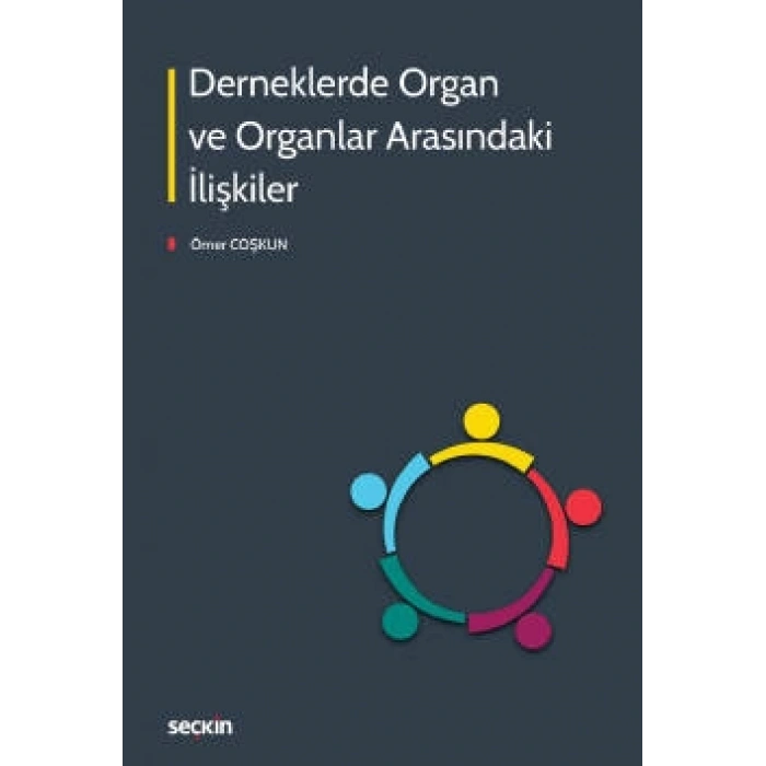 Derneklerde Organ ve Organlar Arasındaki İlişkiler