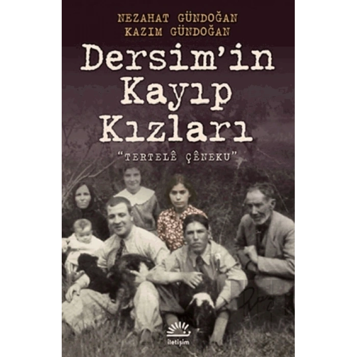 Dersimin Kayıp Kızları Tertele Çenequ