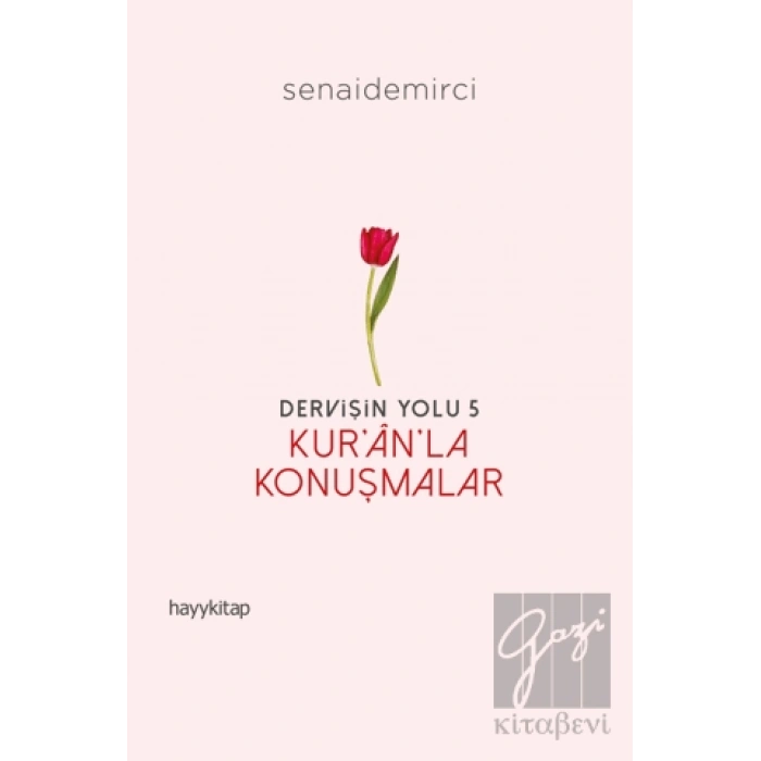 Dervişin Yolu 5 - Kuranla Konuşmalar