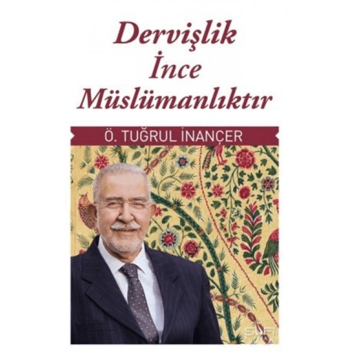 Dervişlik İnce Müslümanlıktır
