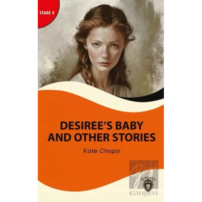 Desiree’s Baby And Other Stories - Stage 4
