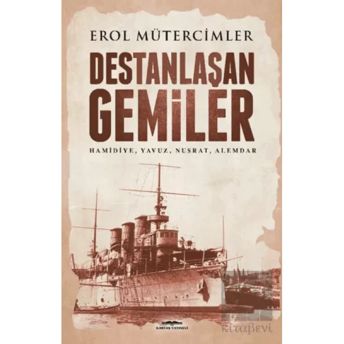 Destanlaşan Gemiler