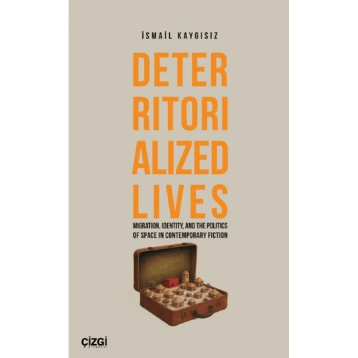 Deterritorialized Lives