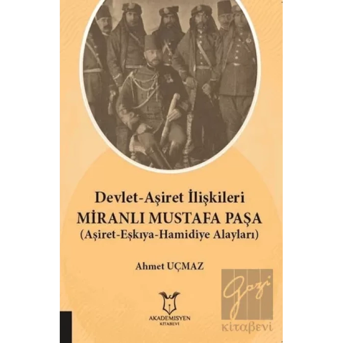 Devlet-Aşiret İlişkileri Miranlı Mustafa Paşa