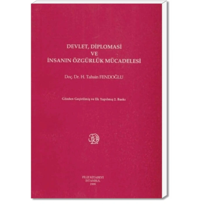 Devlet, Diplomasi ve İnsanın Özgürlük Mücadelesi