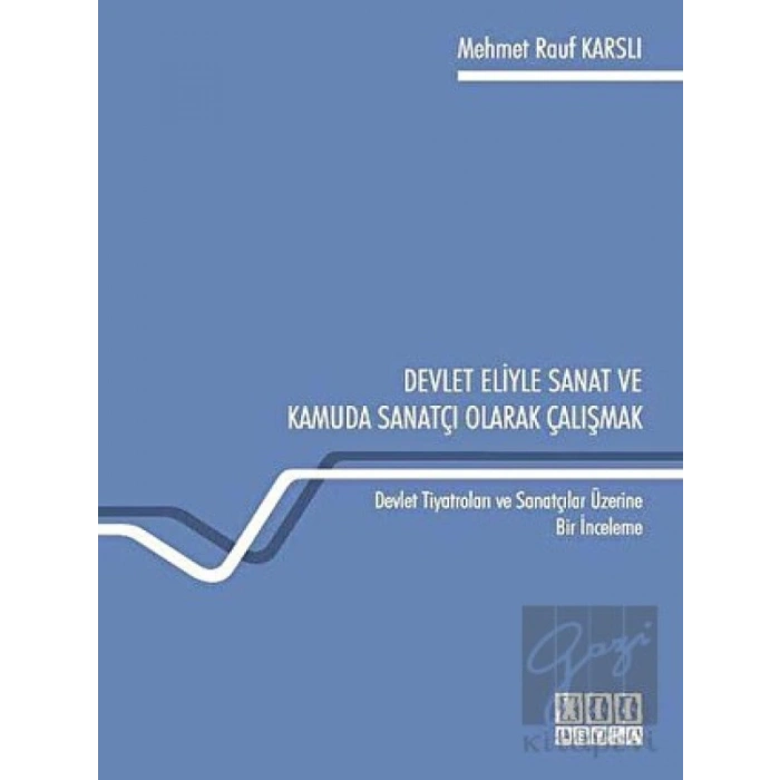 Devlet Eliyle Sanat ve Kamuda Sanatçı Olarak Çalışmak
