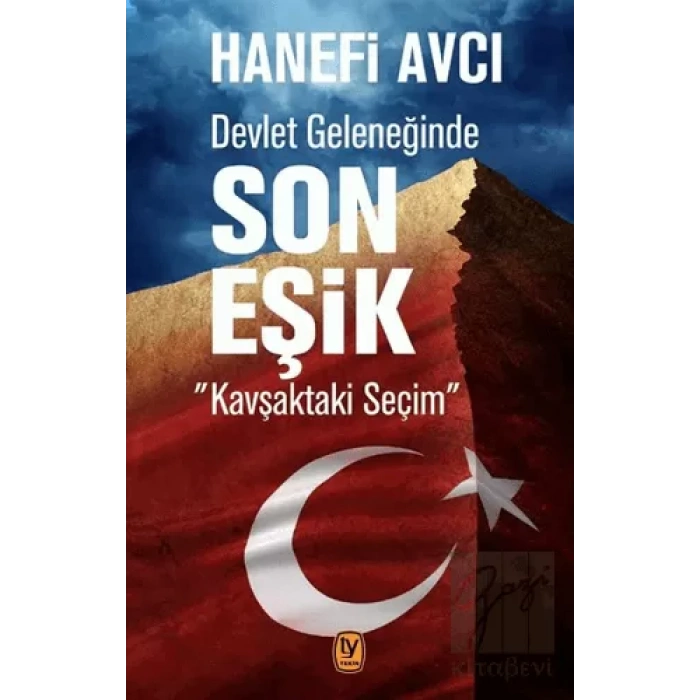 Devlet Geleneğinde Son Eşik : Kavşaktaki Seçim