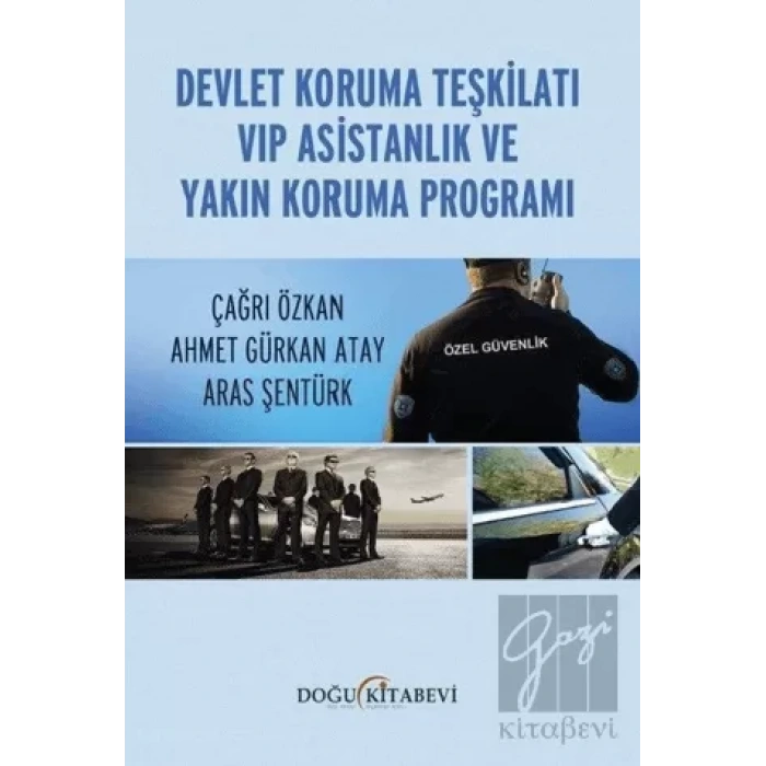 Devlet Koruma Teşkilatı VIP Asistanlık ve Yakın Koruma Programı