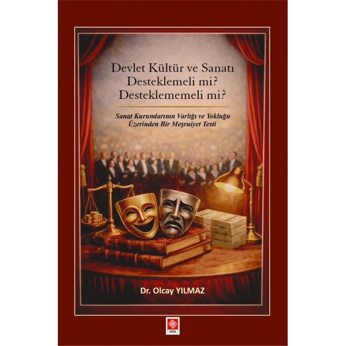 Devlet Kültür ve Sanatı Desteklemeli mi? Desteklememeli mi? / Olcay Yılmaz
