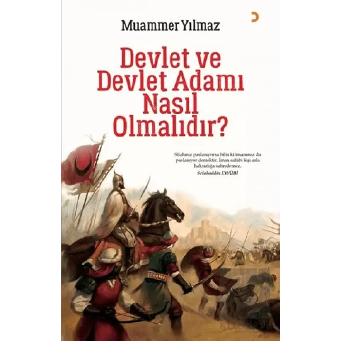 Devlet ve Devlet Adamı Nasıl Olmalıdır?