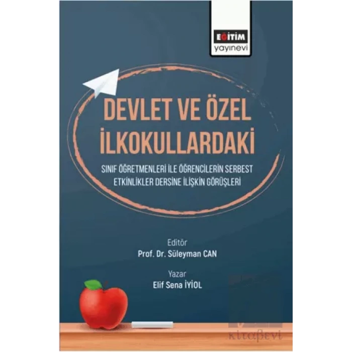 Devlet ve Özel İlkokullardaki Sınıf Öğretmenleri ile Etkinlikler Dersine İlişkin Görüşleri Öğrencilerin Serbest