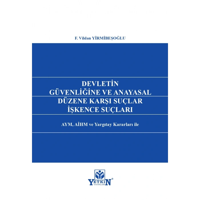 Devletin Güvenliğine ve Anayasal Düzene İşkence Suçları