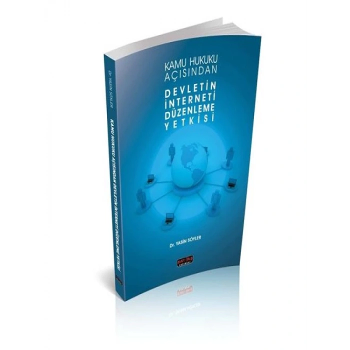 Devletin İnterneti Düzenleme Yetkisi - Yasin Söyler