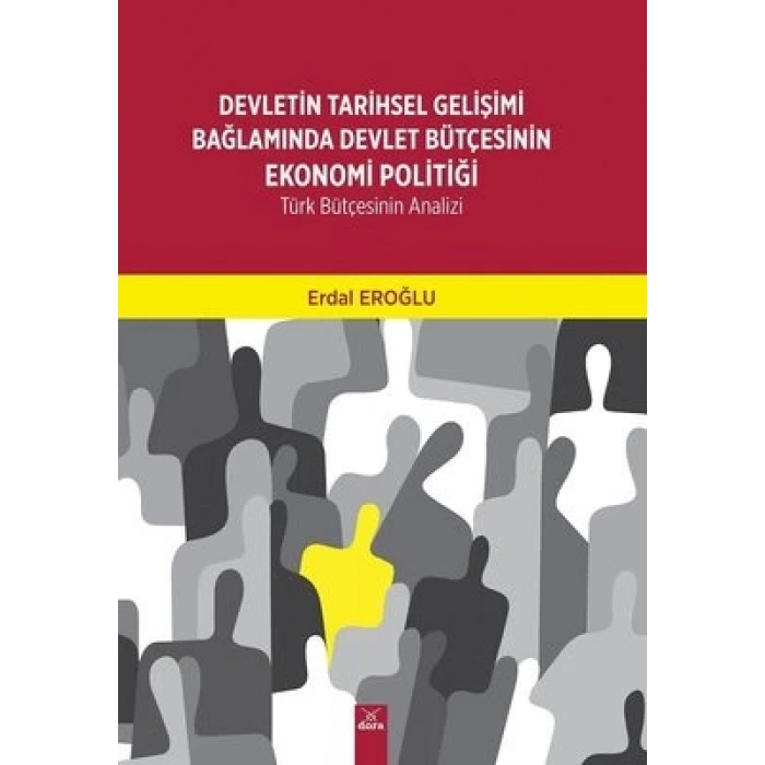 Devletin Tarihsel Gelişimi Bağlamında Devlet Bütçesinin Ekonomi Politiği