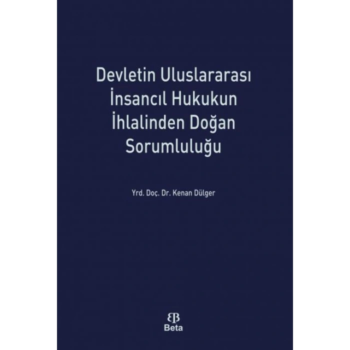 Devletin Uluslararası İnsancıl Hukukun İhlalinden Doğan Sorumluluğu