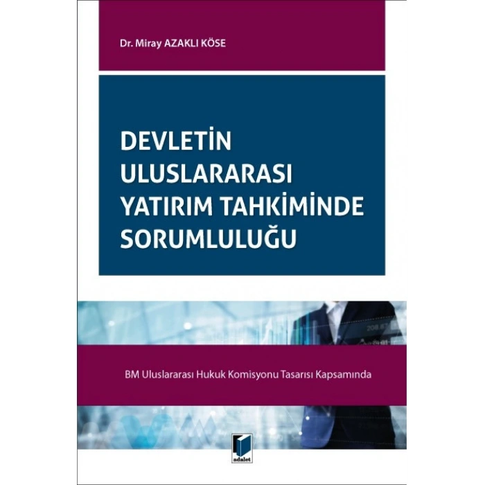 Devletin Uluslararası Yatırım Tahkiminde Sorumluluğu