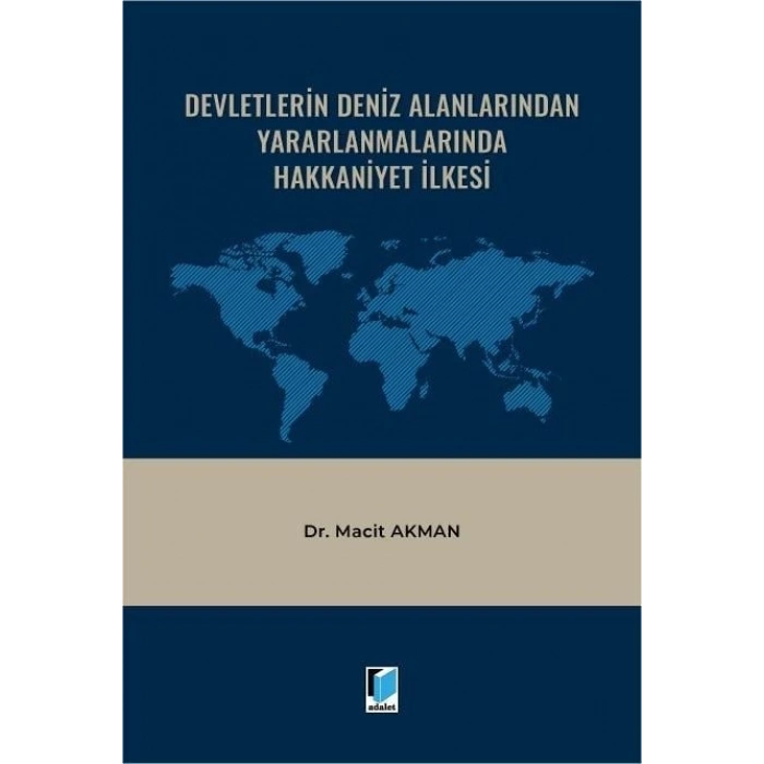 Devletlerin Deniz Alanlarından Yararlanmalarında Hakkaniyet İlkesi