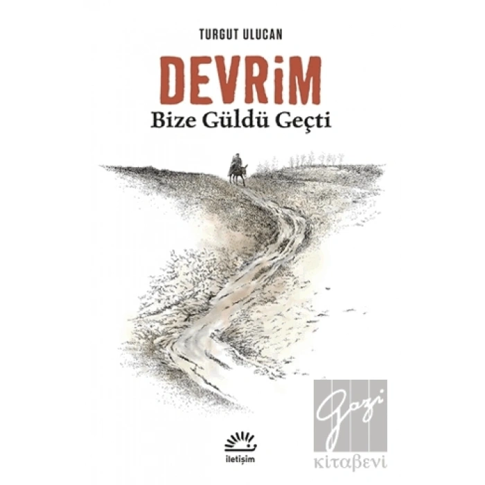 Devrim: Bize Güldü Geçti
