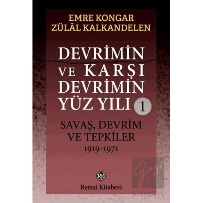 Devrimin ve Karşı Devrimin Yüz Yılı 1: Savaş, Devrim ve Tepkiler 1919 - 1971