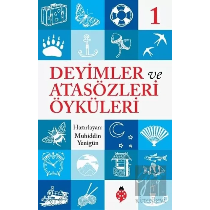 Deyimler ve Atasözleri Öyküleri - 1