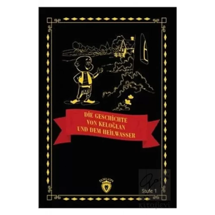 Die Geschichte von Keloğlan und dem Heilwasser Stufe 1