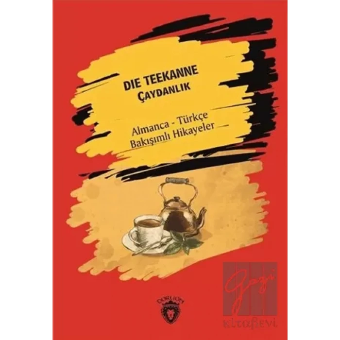 Die Teekanne (Çaydanlık) - Almanca - Türkçe Bakışımlı Hikayeler