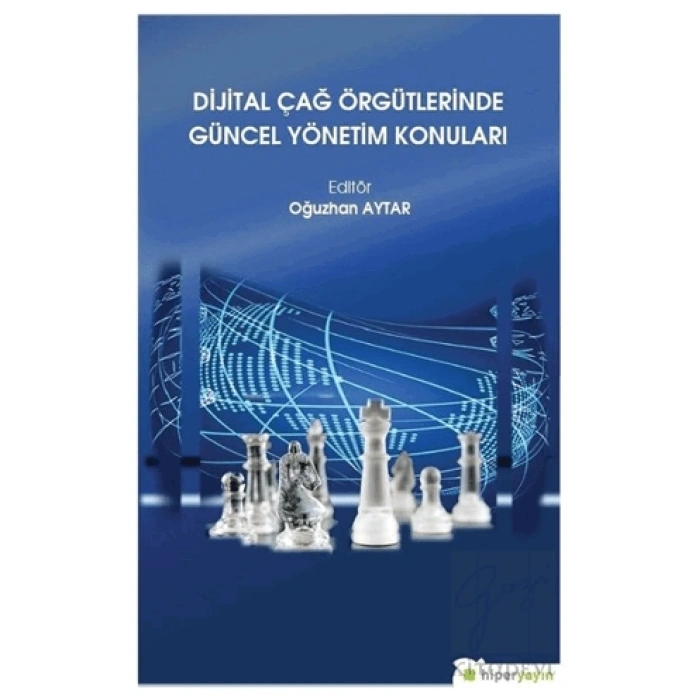 Dijital Çağ Örgütlerinde Güncel Yönetim Konuları