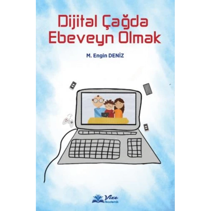 DİJİTAL ÇAĞDA EBEVEYN OLMAK