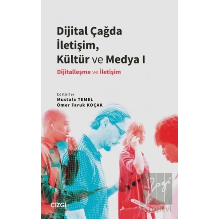 Dijital Çağda İletişim, Kültür ve Medya 1