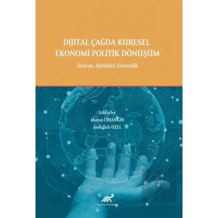 Dijital Çağda Küresel Ekonomi Politik Dönüşüm