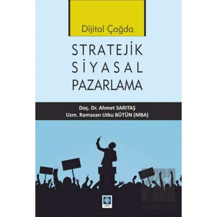 Dijital Çağda Stratejik Siyasal Pazarlama