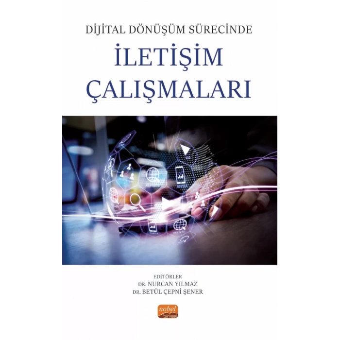 Dijital Dönüşüm Sürecinde İletişim Çalışmaları