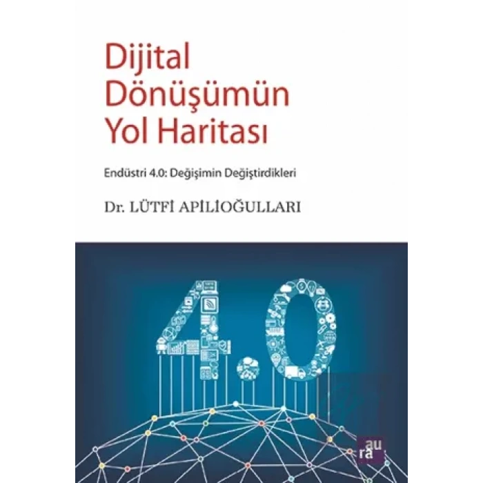 Dijital Dönüşümün Yol Haritası AURA KİTAPLIĞI