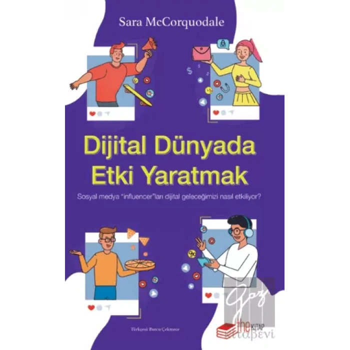 Dijital Dünyada Etki Yaratmak: Sosyal Medya “Influencer”ları Dijital Geleceğimizi Nasıl Etkiliyor?