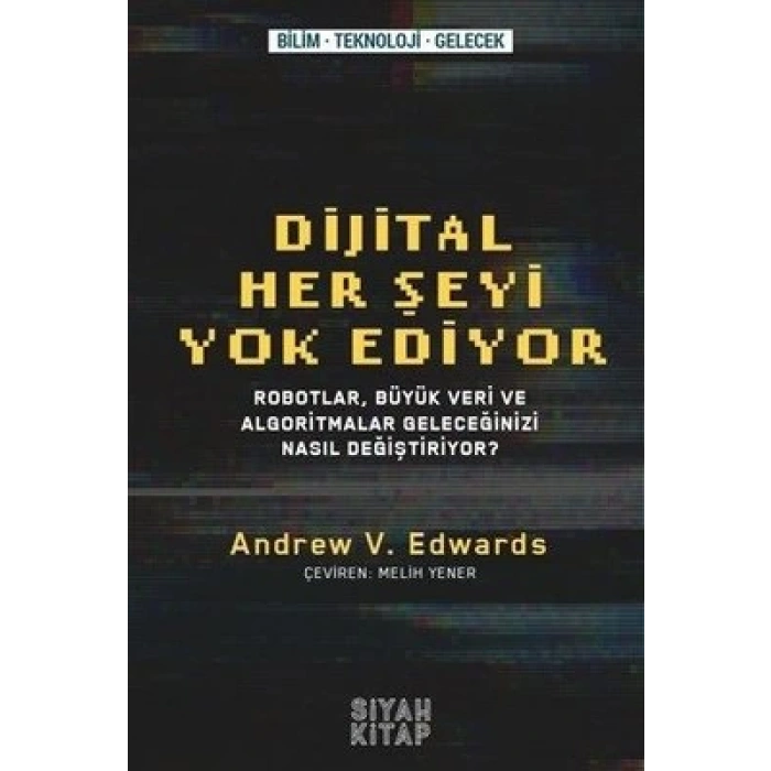 Dijital Her Şeyi Yok Ediyor